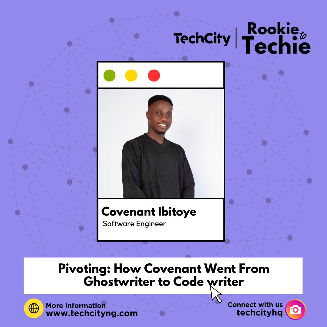 Pivoting as a techie: How Covenant Went From Ghostwriter to Code writer & Software Engineer